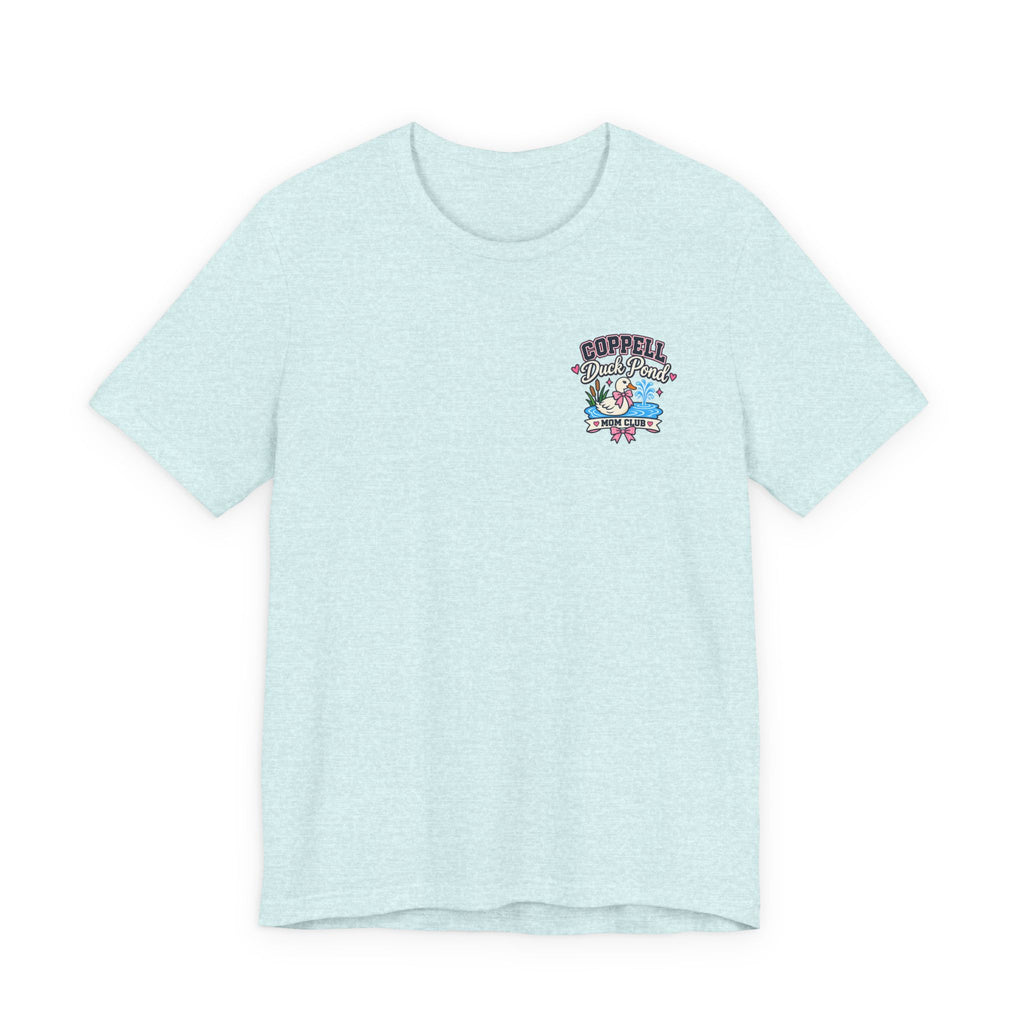 Coppell Duck Pond Mom Club Shirt | Coppell TX Mom Shirt | Funny Mom Life Tee | Womens Graphic T-Shirt